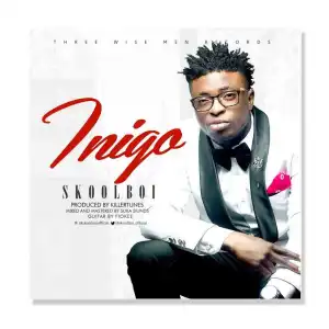 Scool Boi - Inigo (Prod. by Killertunes & Fiokee)